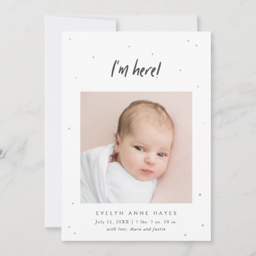 Im Here Baby Photo Gold Dots Birth Announcement