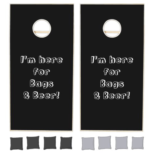 Im here for Bags and Beer Funny Cornhole Set