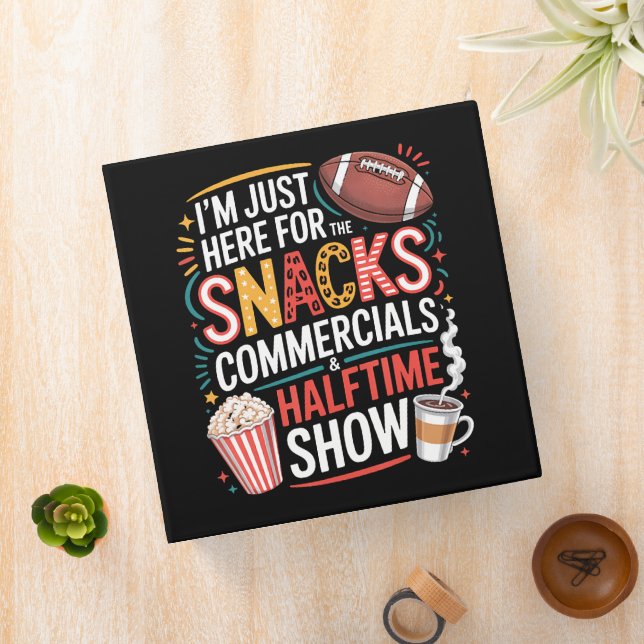I'M Here For Snacks Commercials And Halftime 3 Ring Binder (In Situ)