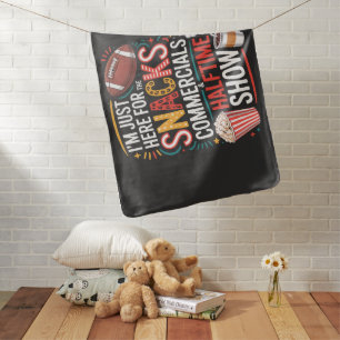 I'M Here For Snacks Commercials And Halftime Baby Blanket