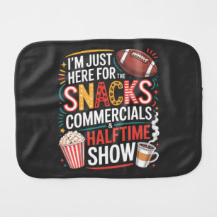 I'M Here For Snacks Commercials And Halftime Baby Burp Cloth