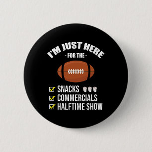 I'm Here For Snacks Commercials Halftime Show Foot Button