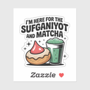 I'm Here For Sufganiyot And Matcha Hanukkah Jew Sticker