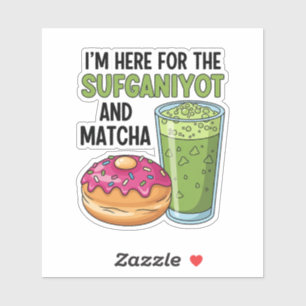 I'm Here For Sufganiyot And Matcha Hanukkah Jewish Sticker
