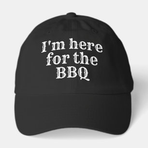 I'm Here for the BBQ Hat