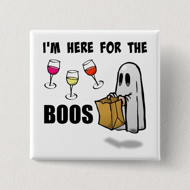 I'm Here for the Boos Funny Halloween Ghost Button (Front)