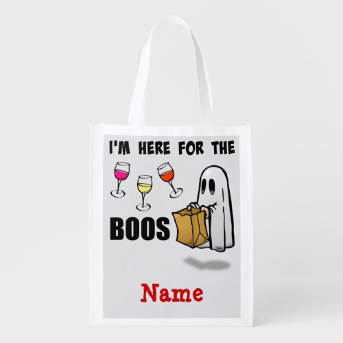 Im Here for the Boos Funny Halloween Ghost Name Grocery Bag