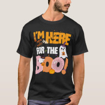 I'm Here For The Boos! - Halloween Ghost Playful