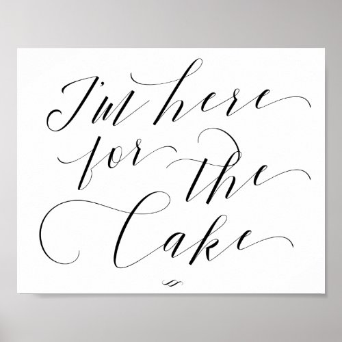 Im Here for the Cake Processional Wedding Sign