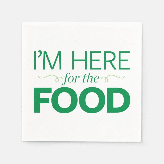 I'm Here for the Food Paper Napkins (Front)
