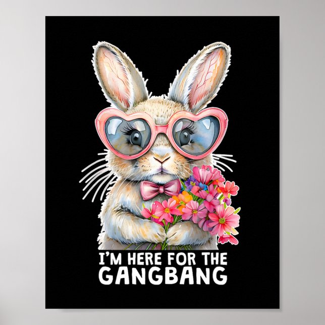 I'm Here For The Gangng Funny Inappropriate Easter Poster (Front)