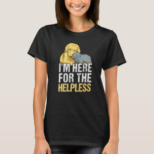 I'm Here For The Helpless Animal Control Officer T-Shirt