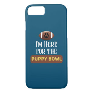 I'm Here For The Puppy Bowl Funny Dog iPhone 8/7 Case