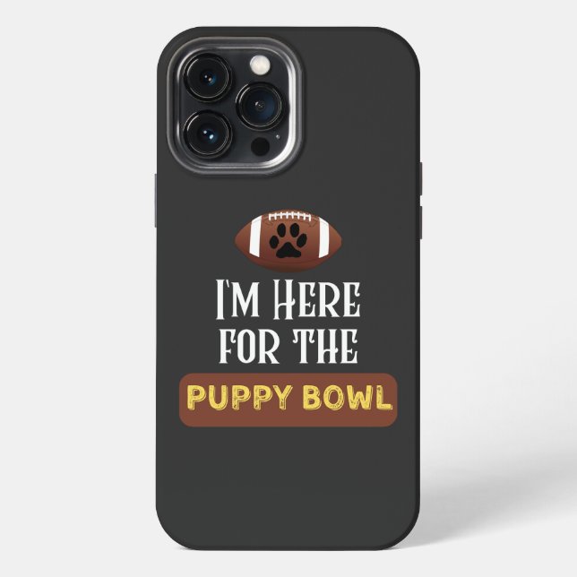 I'm Here For The Puppy Bowl Funny Dog iPhone Case (Back)