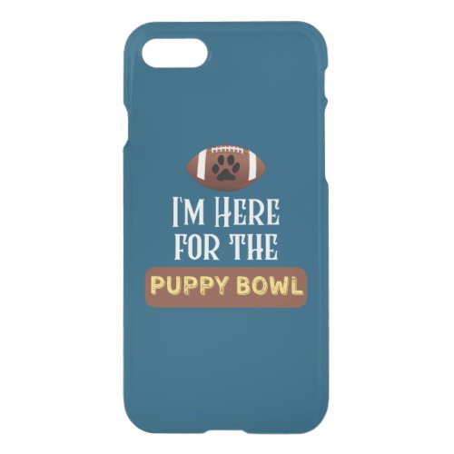 Im Here For The Puppy Bowl Funny Dog iPhone SE87 Case