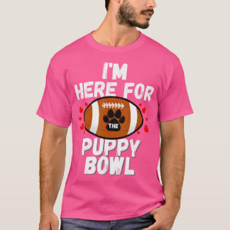 I'M Here For The Puppy Bowl Sunday Funny Dog Footb T-Shirt