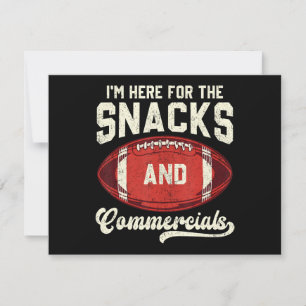 I'm Here For The Snacks And Commercials Football Invitation