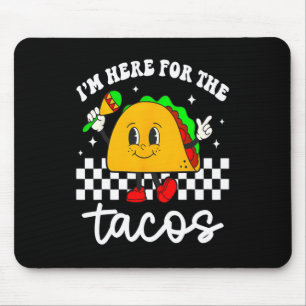 I'm Here For The Tacos Cinco De Mayo Toddler Mexic Mouse Pad