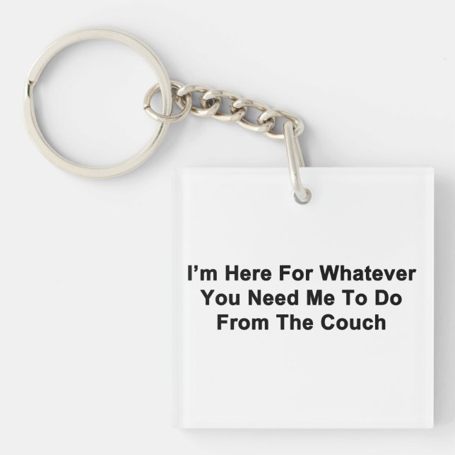 I'm Here For You Keychain (Front)