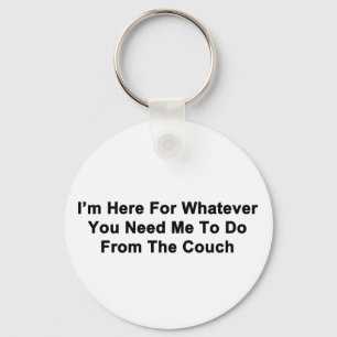 I'm Here For You Keychain