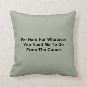 I'm Here For You Throw Pillow