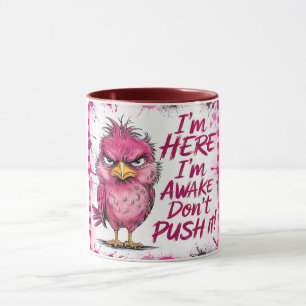 I'm Here I'm Awake Don't Push It Wrap Mug