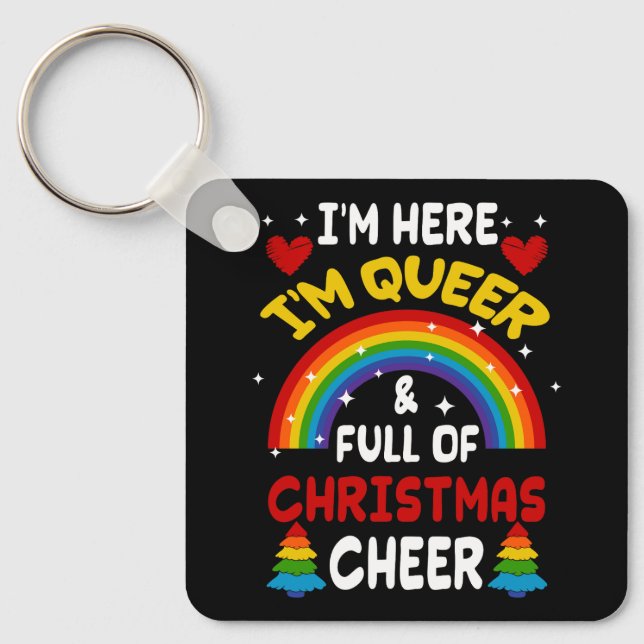 Im Here Im Queer Christmas LGBTQ Gay Pride Rainbow Keychain (Front)
