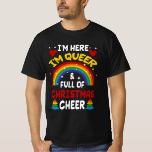 Im Here Im Queer Christmas LGBTQ Gay Pride Rainbow T-Shirt