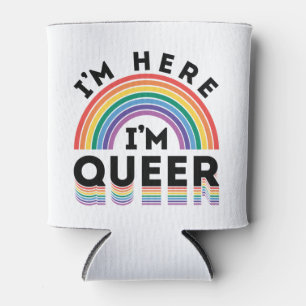 I'm Here I'm Queer Gay Pride Month Rainbow Can Cooler