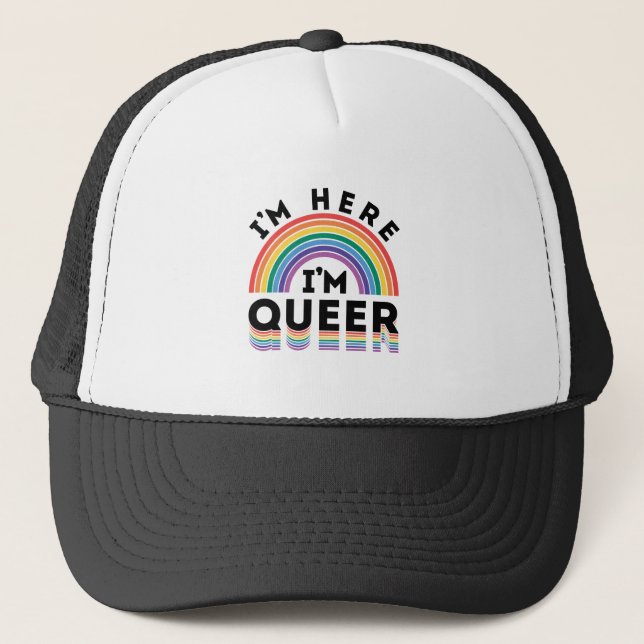 I'm Here I'm Queer Gay Pride Month Rainbow Trucker Hat (Front)