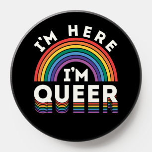 I'm Here I'm Queer LGBTQ Rainbow Gay Pride PopSocket