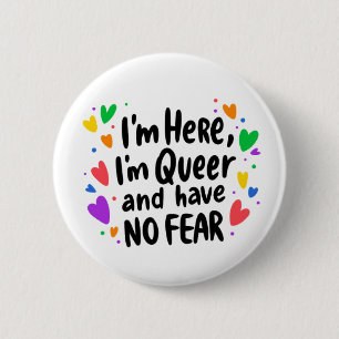 Im here Im queer Pride LGBTQ rainbow flair Button