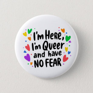 Im here Im queer Pride LGBTQ rainbow flair Button