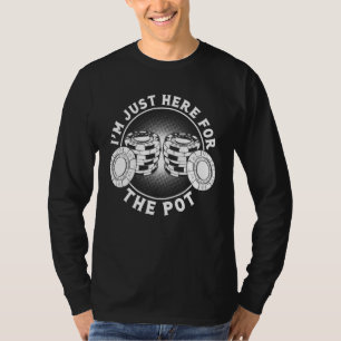Im Here Just For The Pot Poker Game T-Shirt