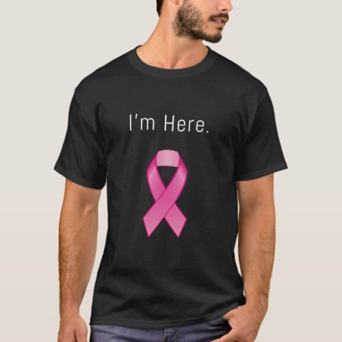 Im Here Survivor Breast Cancer Awareness T_Shirt