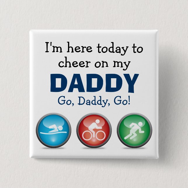 I'm Here to Cheer on my Daddy - Race Day Button (Front)