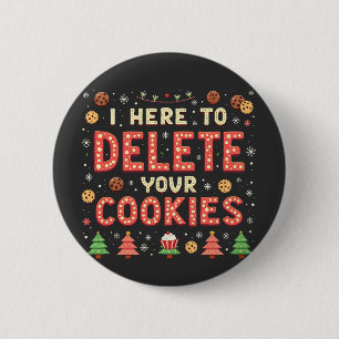 I'm Here to Delete Your Cookies Ugly Xmas Sweater Button