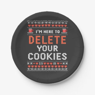 I'm Here to Delete Your Cookies Ugly Xmas Sweater Paper Plates