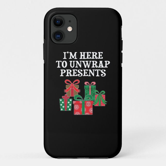 I'm Here To Unwrap Presents Case-Mate iPhone Case (Back)