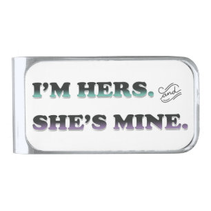 I'm Hers and She's Mine Silver Finish Money Clip