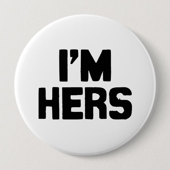 I'M HERS PINBACK BUTTON (Front)