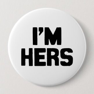 I'M HERS PINBACK BUTTON