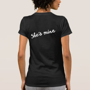 I'M HERS SHE'S MINE LESBIAN MARRIAGE COUPLES SHIRT