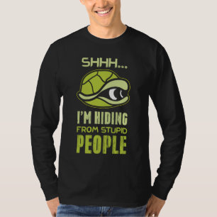 I'm Hiding From Stupid People Happy Father's Day D T-Shirt