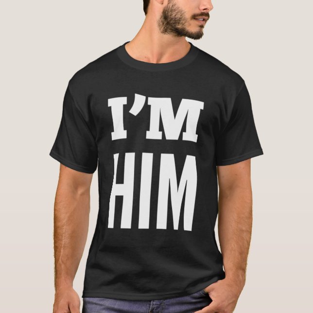Im Him T-Shirt (Front)