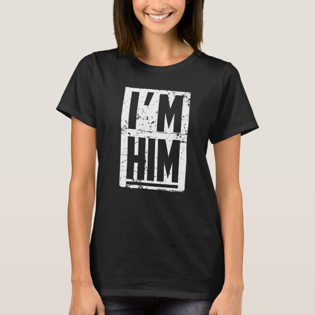 I'M HIM Tee Premium (Front)