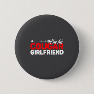 I'm His Cougar Girlfriend Funny Matching Couples Q Button