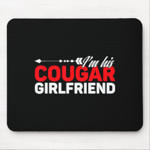 I'm His Cougar Girlfriend Funny Matching Couples Q Mouse Pad