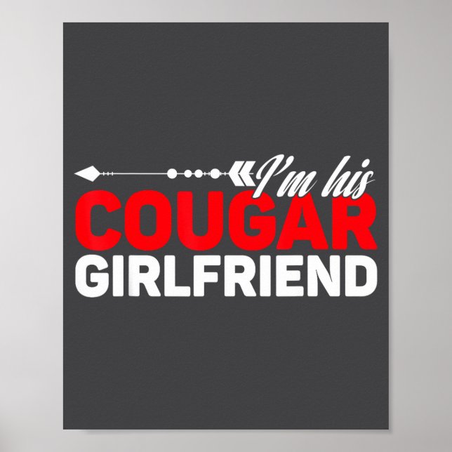 I'm His Cougar Girlfriend Funny Matching Couples Q Poster (Front)