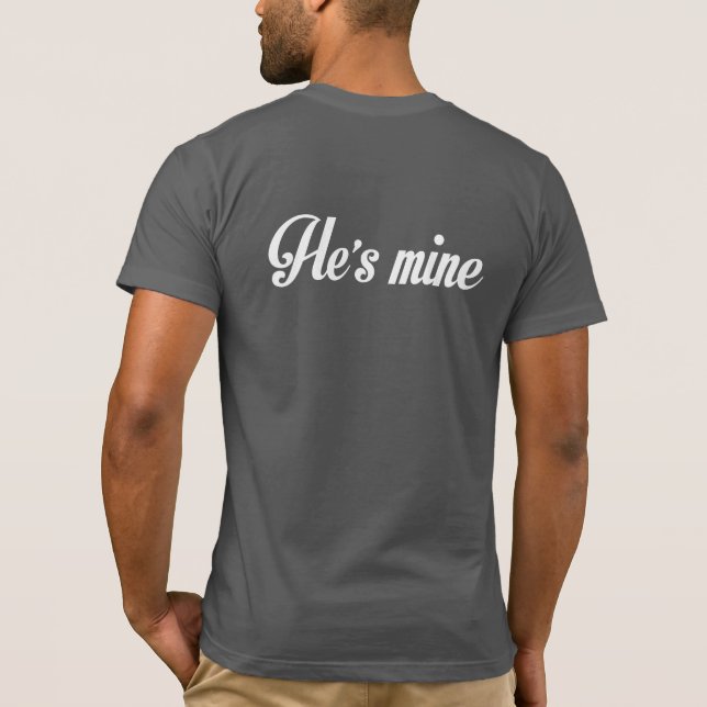 I'M HIS HE'S MINE GAY MARRIAGE COUPLES SHIRT (Back)